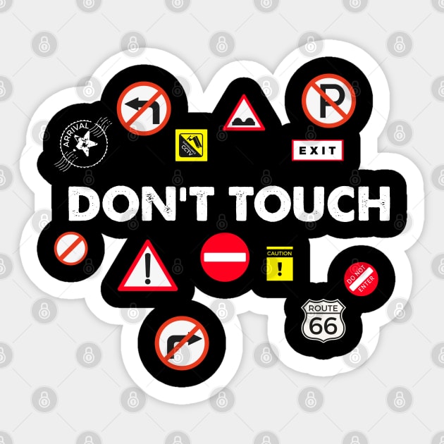 DON'T TOUCH !!! Sticker by MURCPOSE